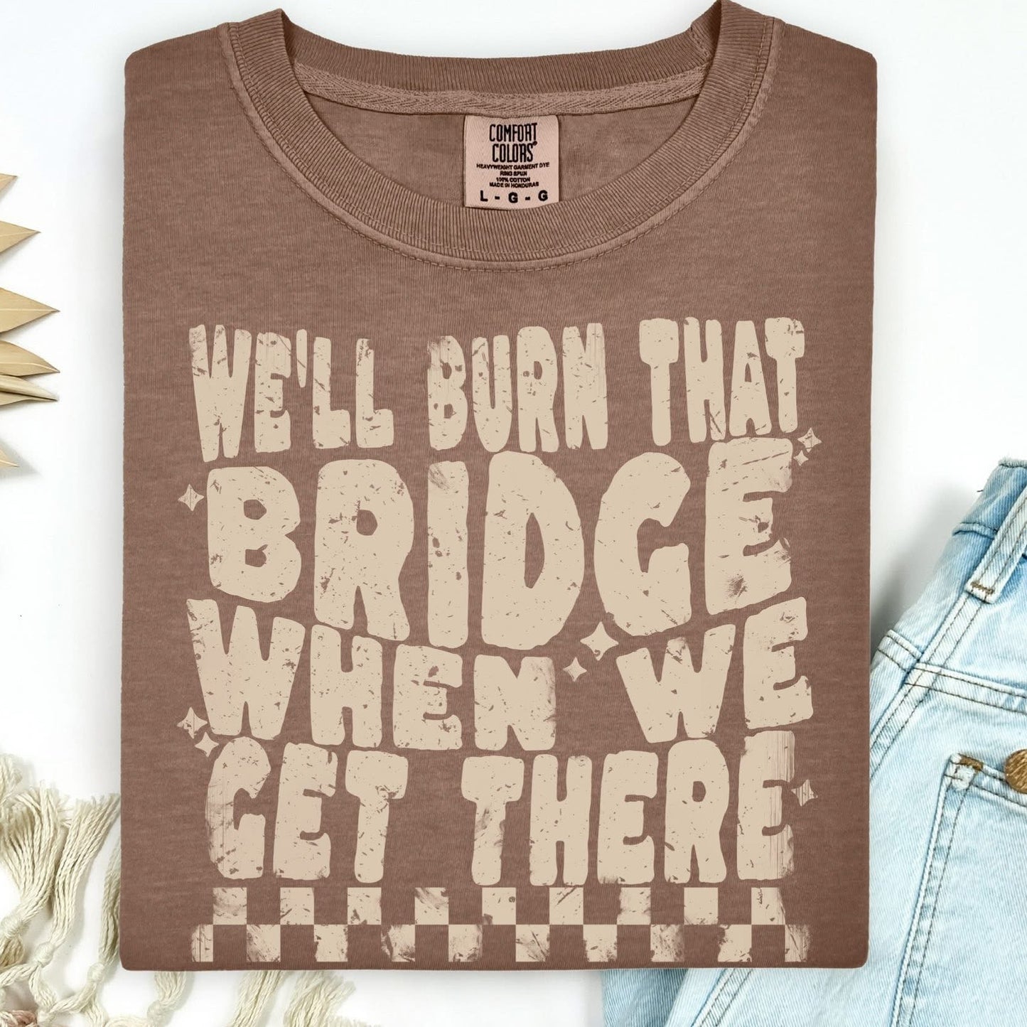 Burn That Bridge Tee