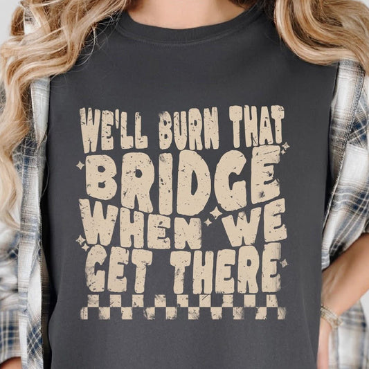 Burn That Bridge Hooded Sweatshirt