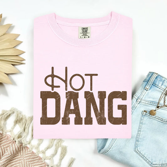 Hot Dang Tee