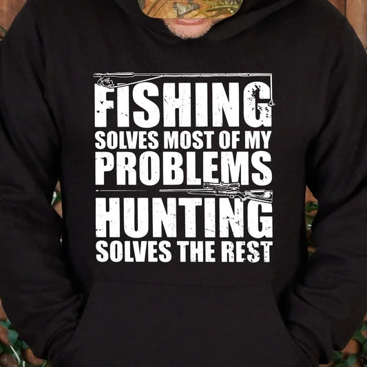 Fishing/Hunting Solves Problems Hooded Sweatshirt