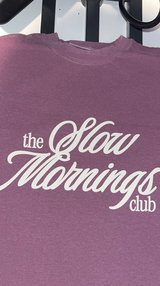 Slow Mornings Club Tee